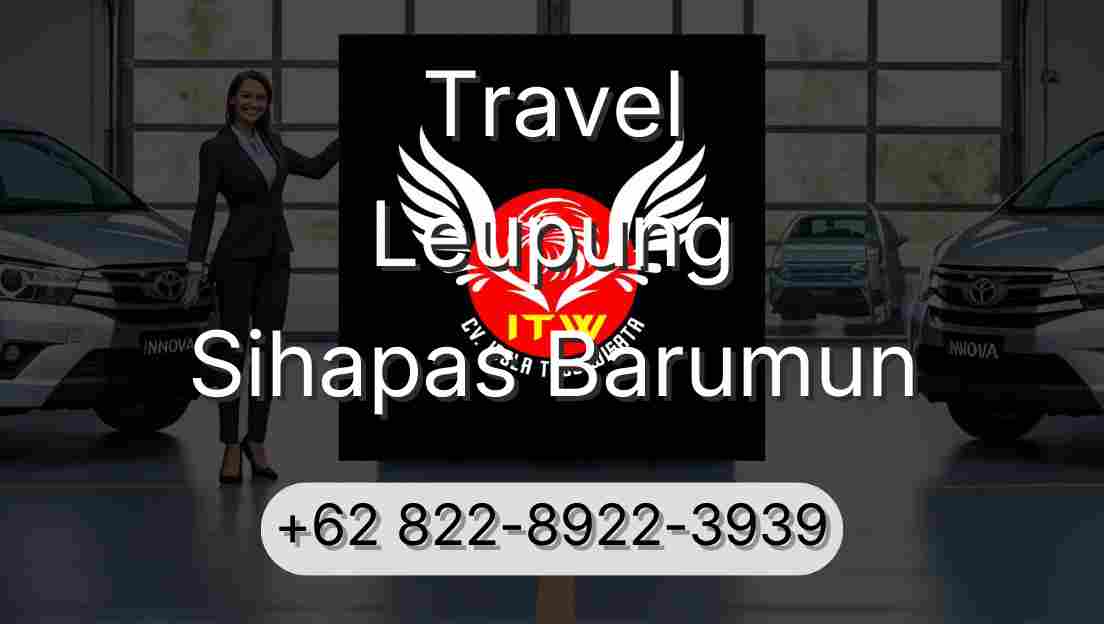 Travel Leupung Sihapas Barumun