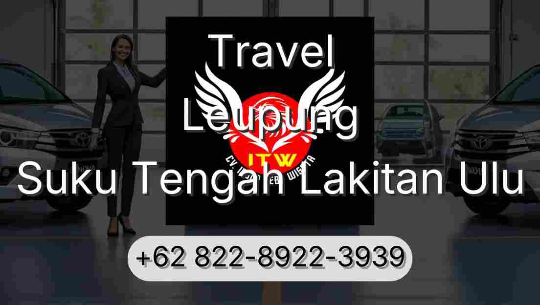 Travel Leupung Suku Tengah Lakitan Ulu