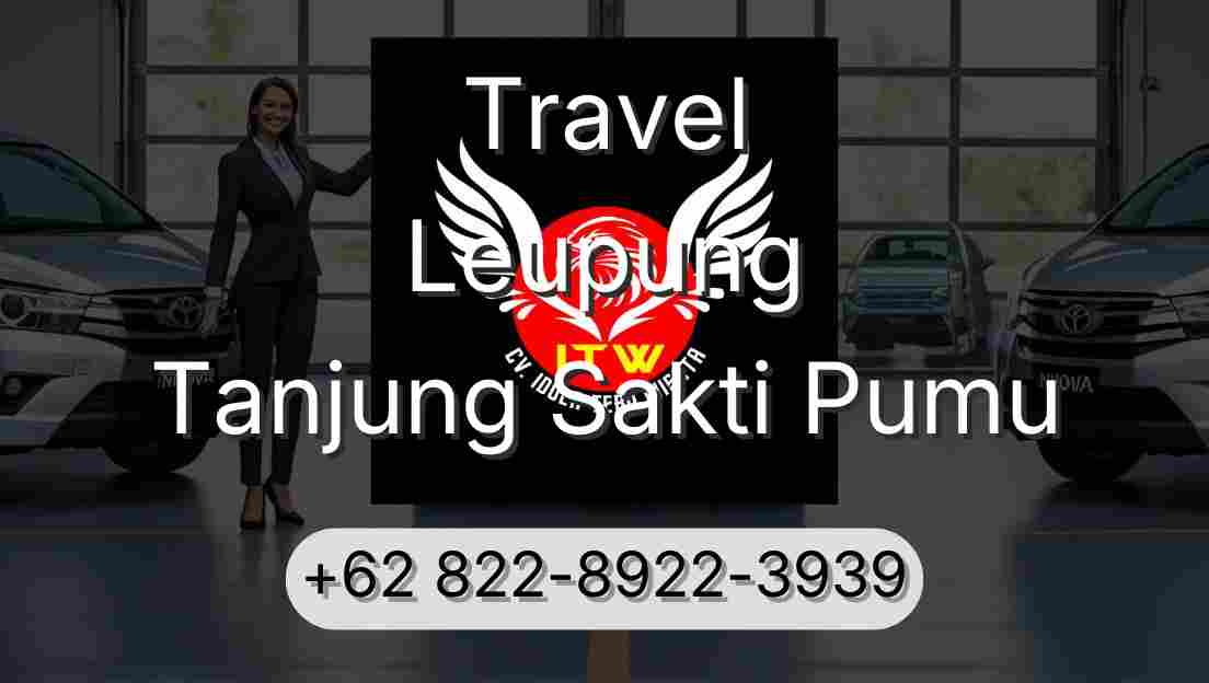Travel Leupung Tanjung Sakti Pumu