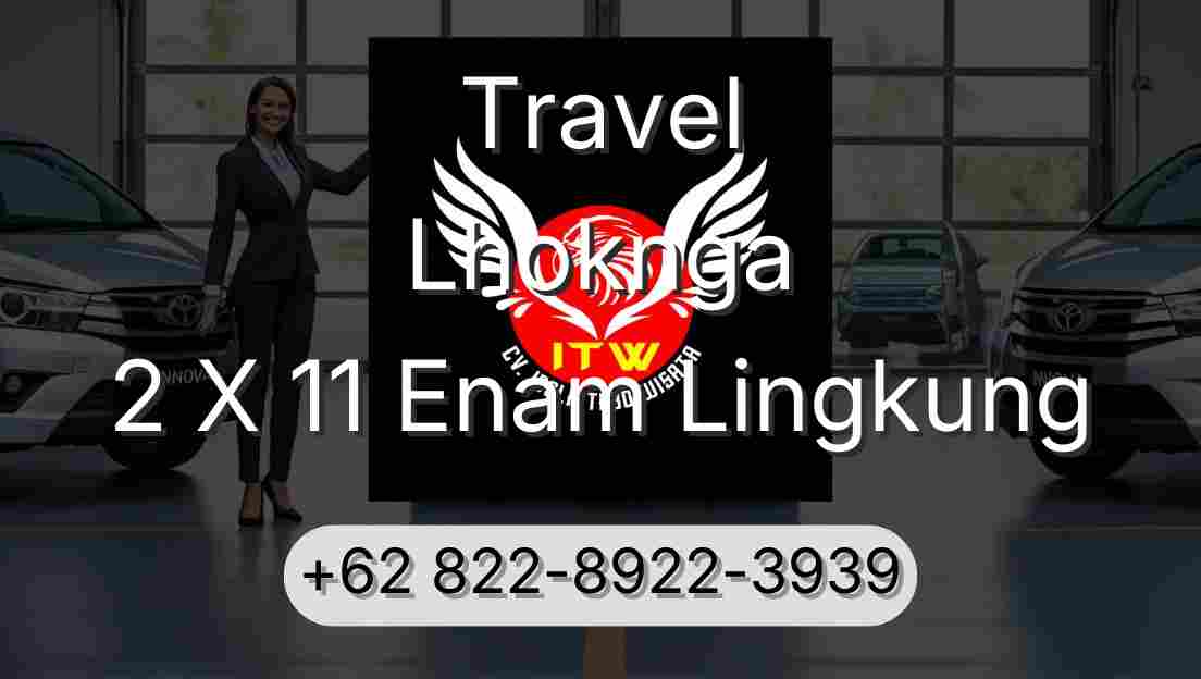 Travel Lhoknga 2 X 11 Enam Lingkung