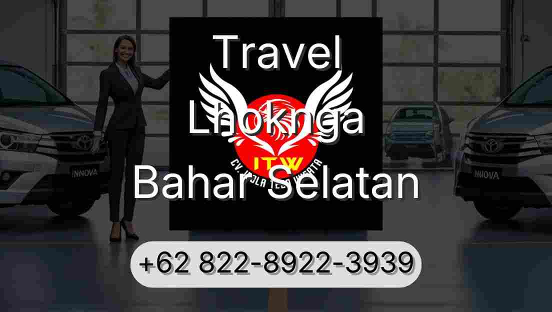 Travel Lhoknga Bahar Selatan