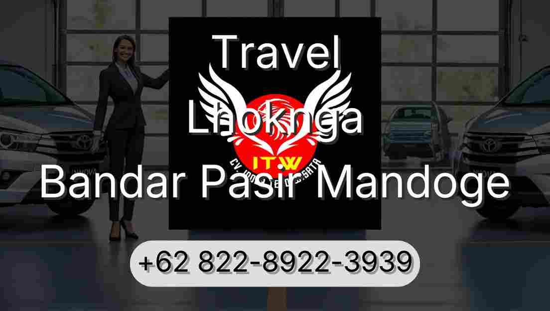 Travel Lhoknga Bandar Pasir Mandoge