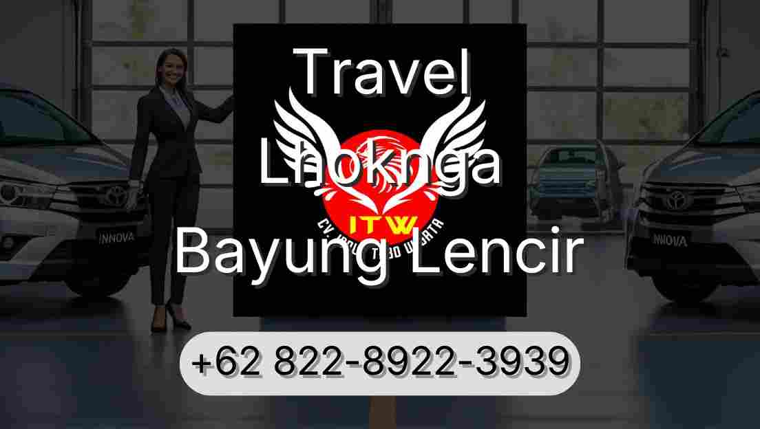Travel Lhoknga Bayung Lencir