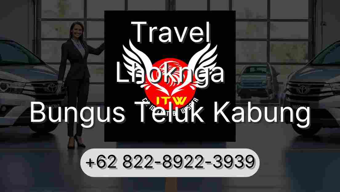 Travel Lhoknga Bungus Teluk Kabung