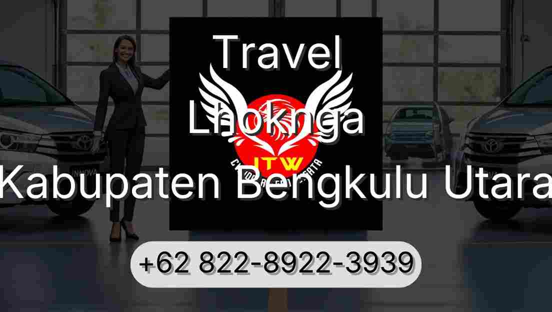 Travel Lhoknga Kabupaten Bengkulu Utara