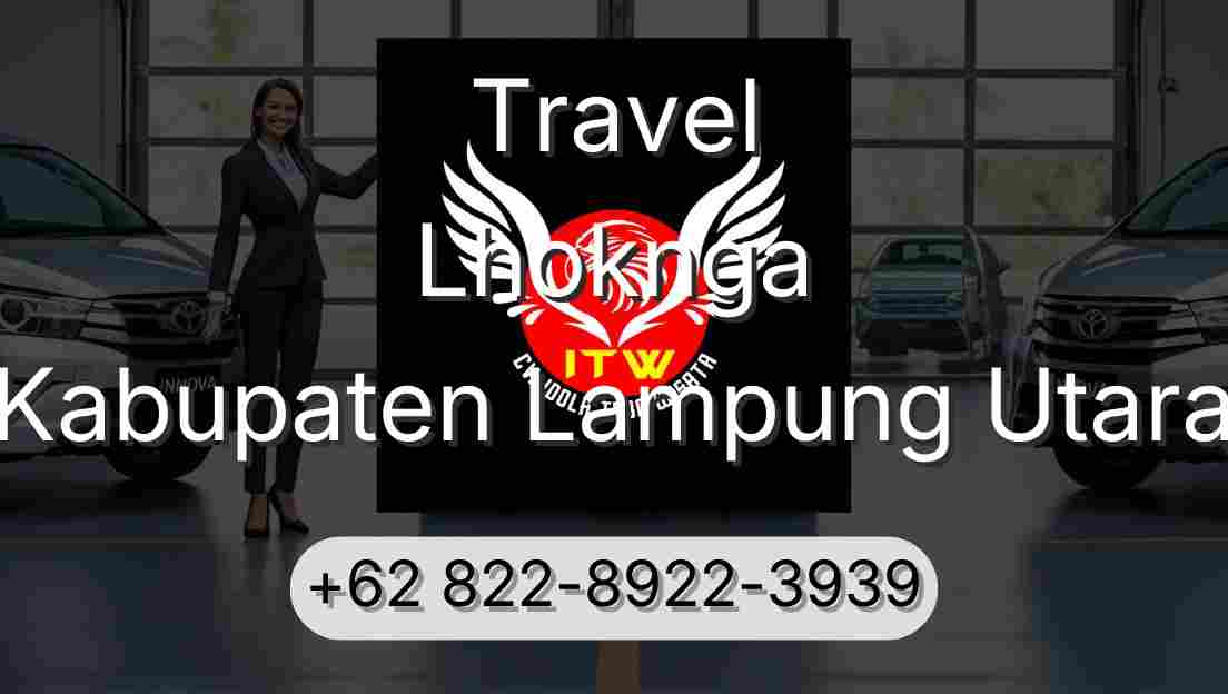 Travel Lhoknga Kabupaten Lampung Utara