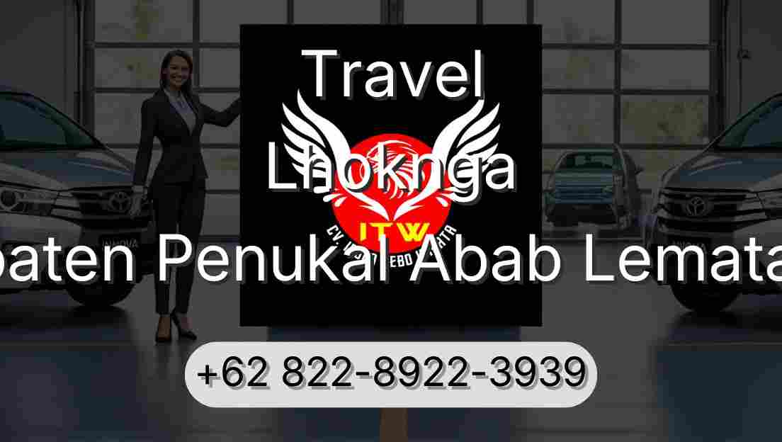 Travel Lhoknga Kabupaten Penukal Abab Lematang Ilir