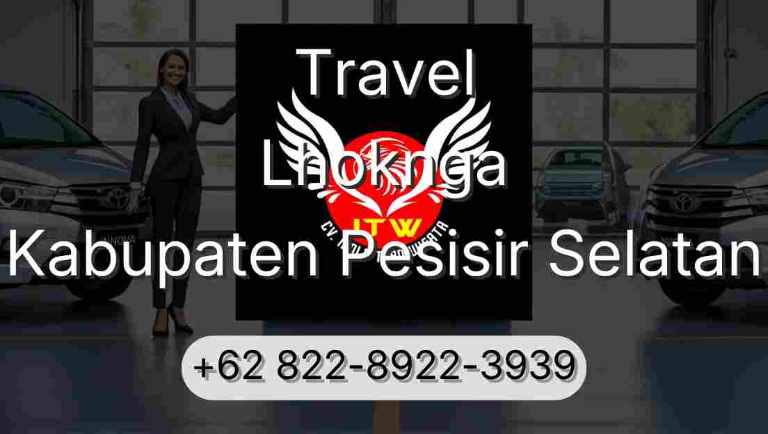 Travel Lhoknga Kabupaten Pesisir Selatan