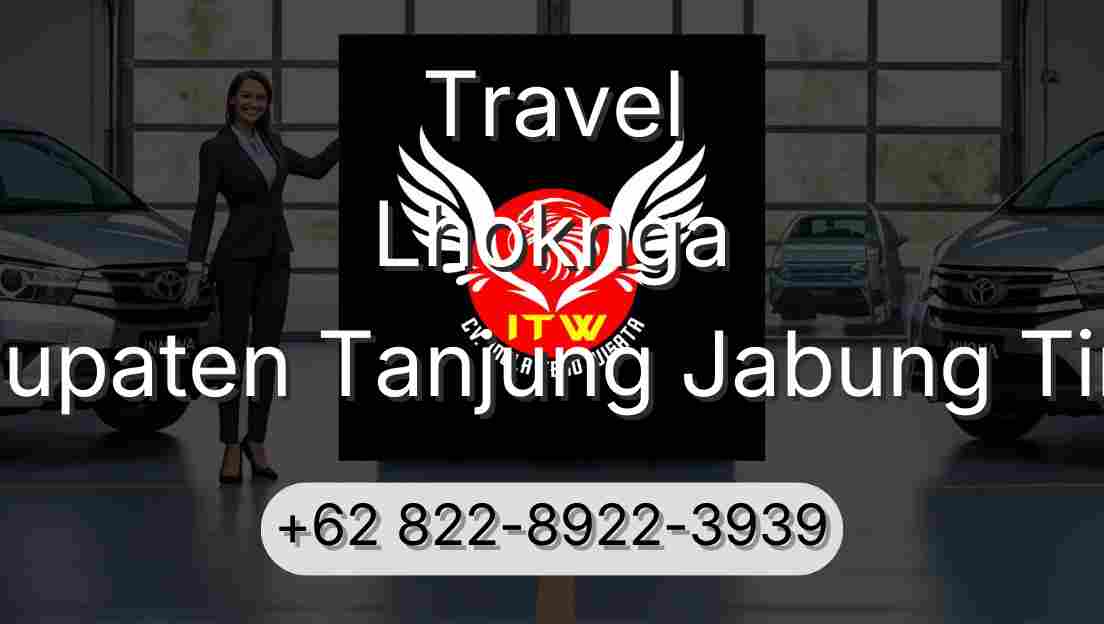 Travel Lhoknga Kabupaten Tanjung Jabung Timur