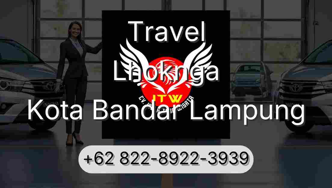 Travel Lhoknga Kota Bandar Lampung