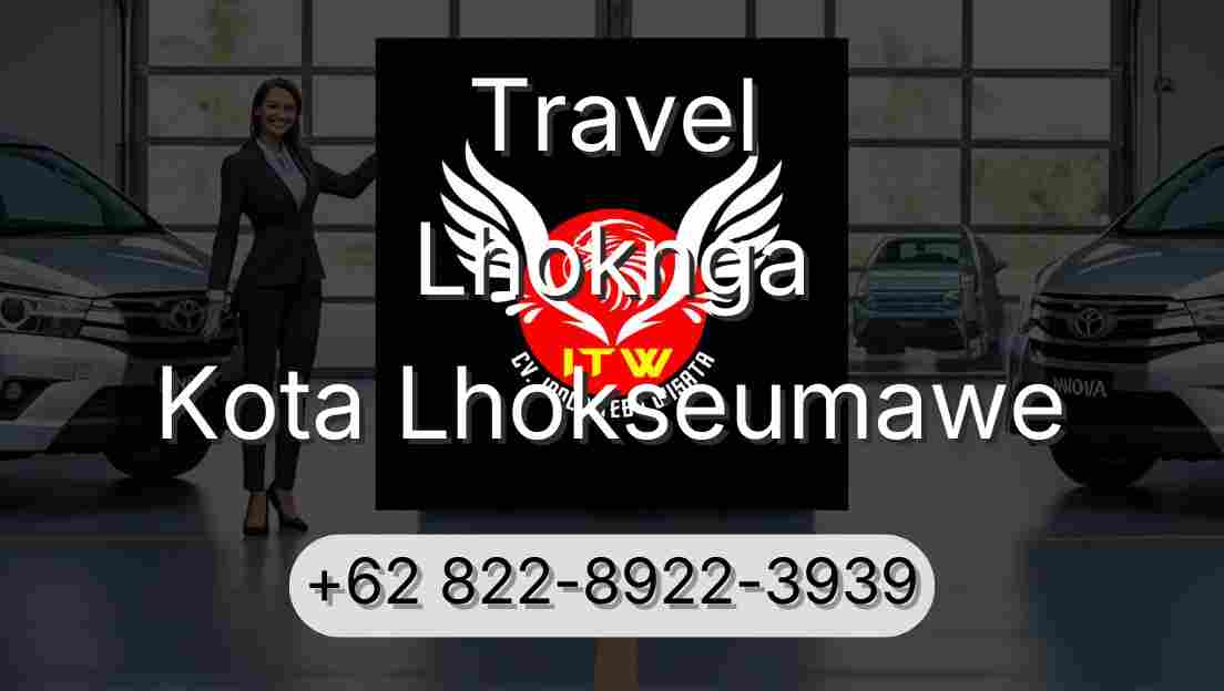 Travel Lhoknga Kota Lhokseumawe