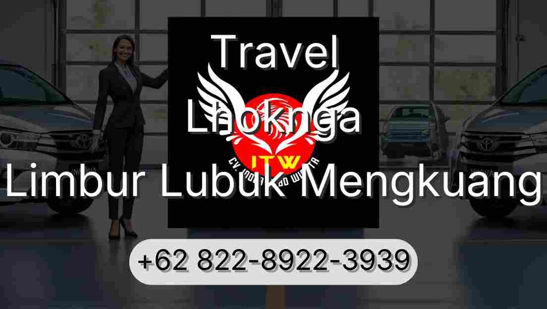 Travel Lhoknga Limbur Lubuk Mengkuang