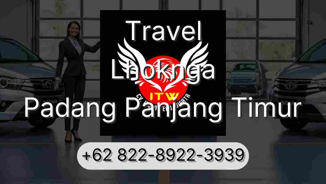 Travel Lhoknga Padang Panjang Timur