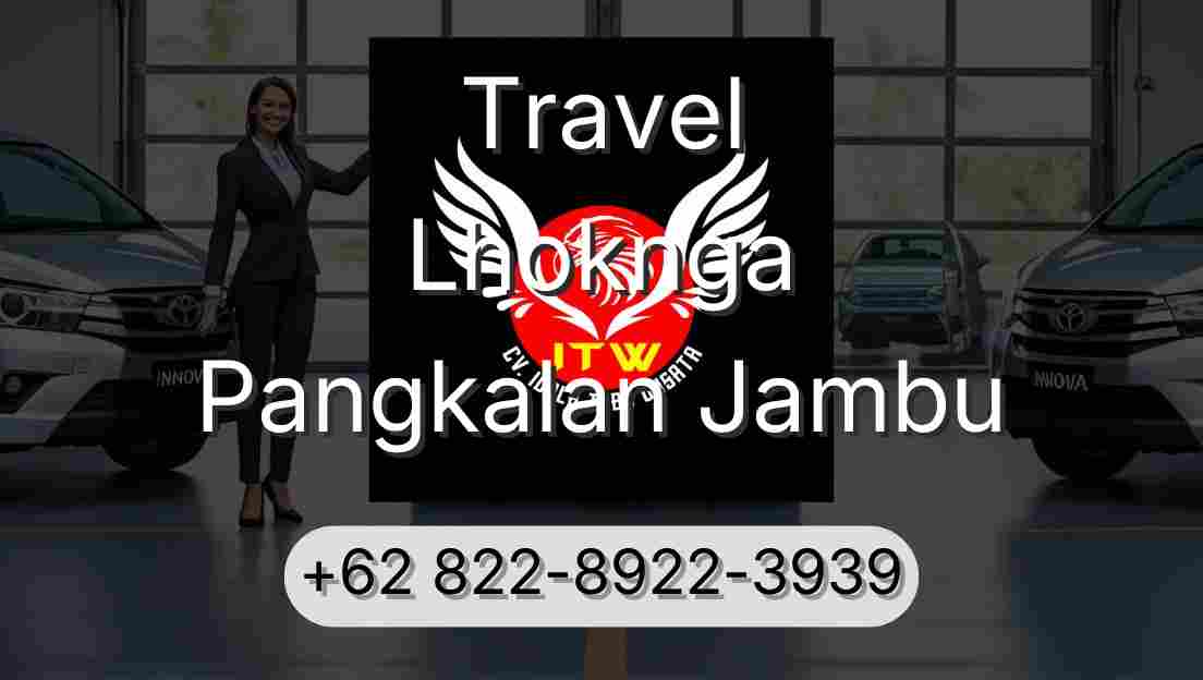 Travel Lhoknga Pangkalan Jambu