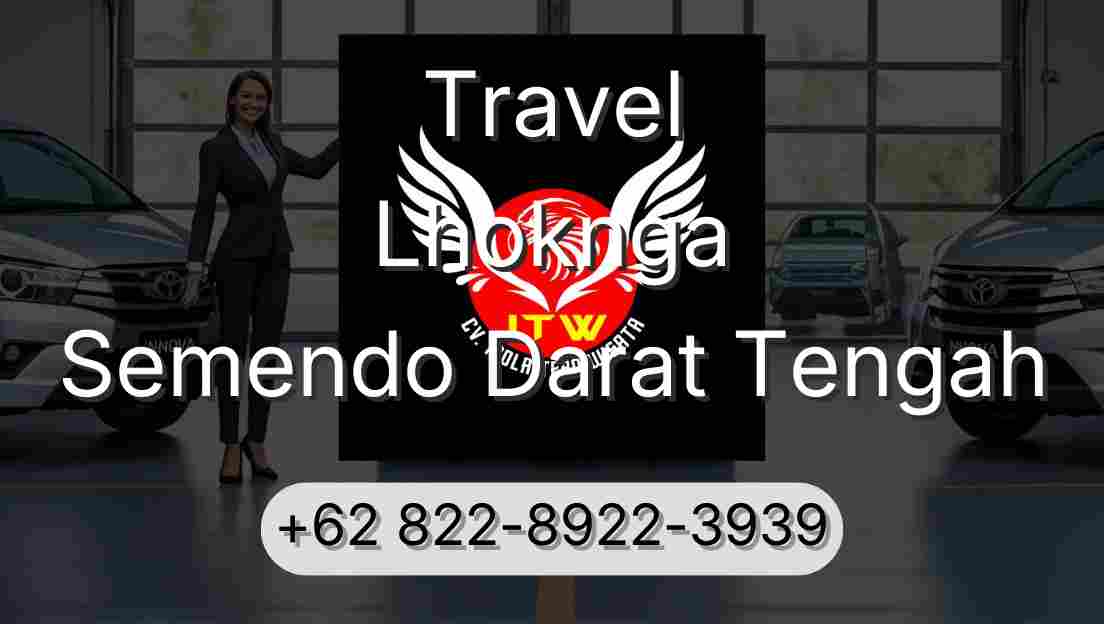 Travel Lhoknga Semendo Darat Tengah