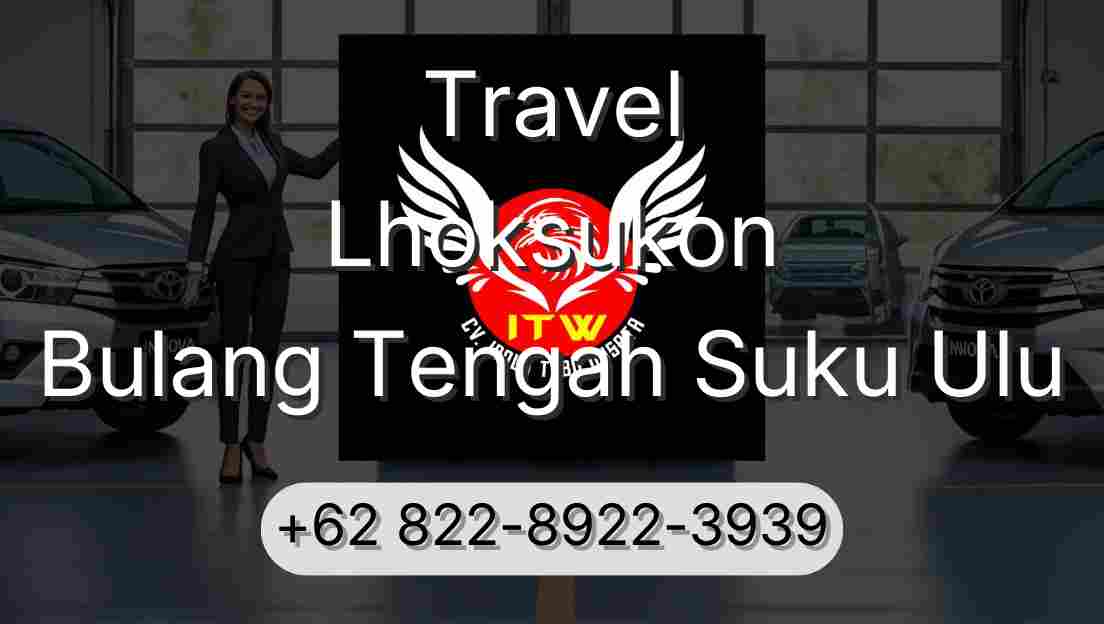 Travel Lhoksukon Bulang Tengah Suku Ulu