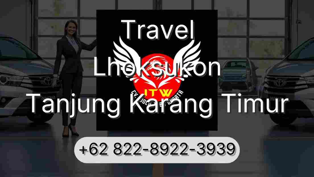 Travel Lhoksukon Tanjung Karang Timur