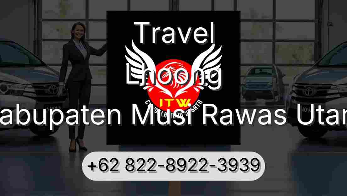 Travel Lhoong Kabupaten Musi Rawas Utara