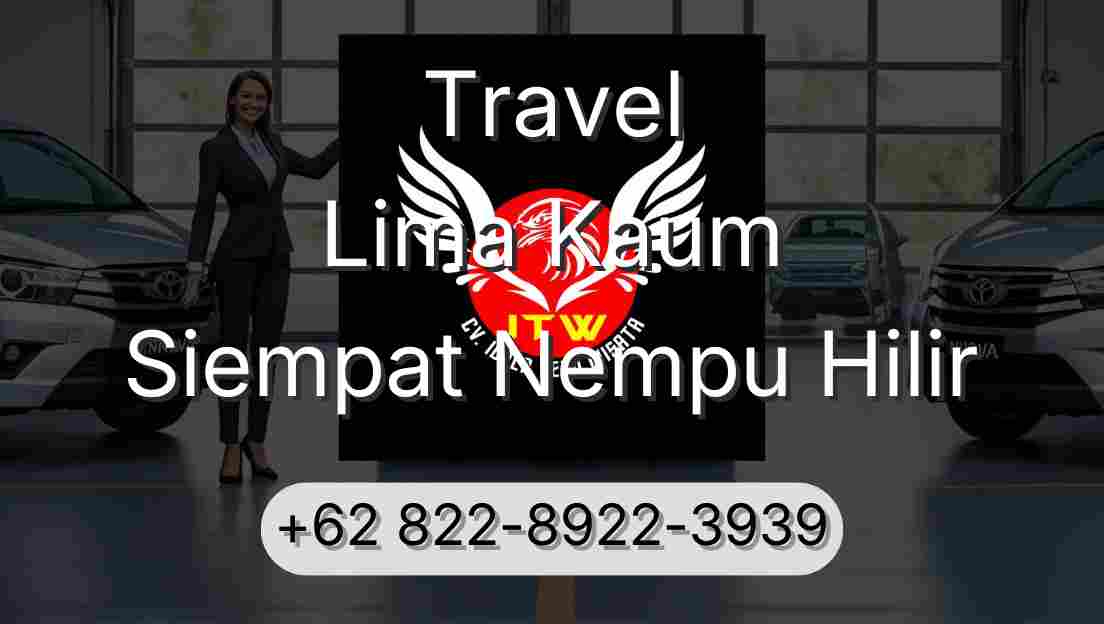 Travel Lima Kaum Siempat Nempu Hilir