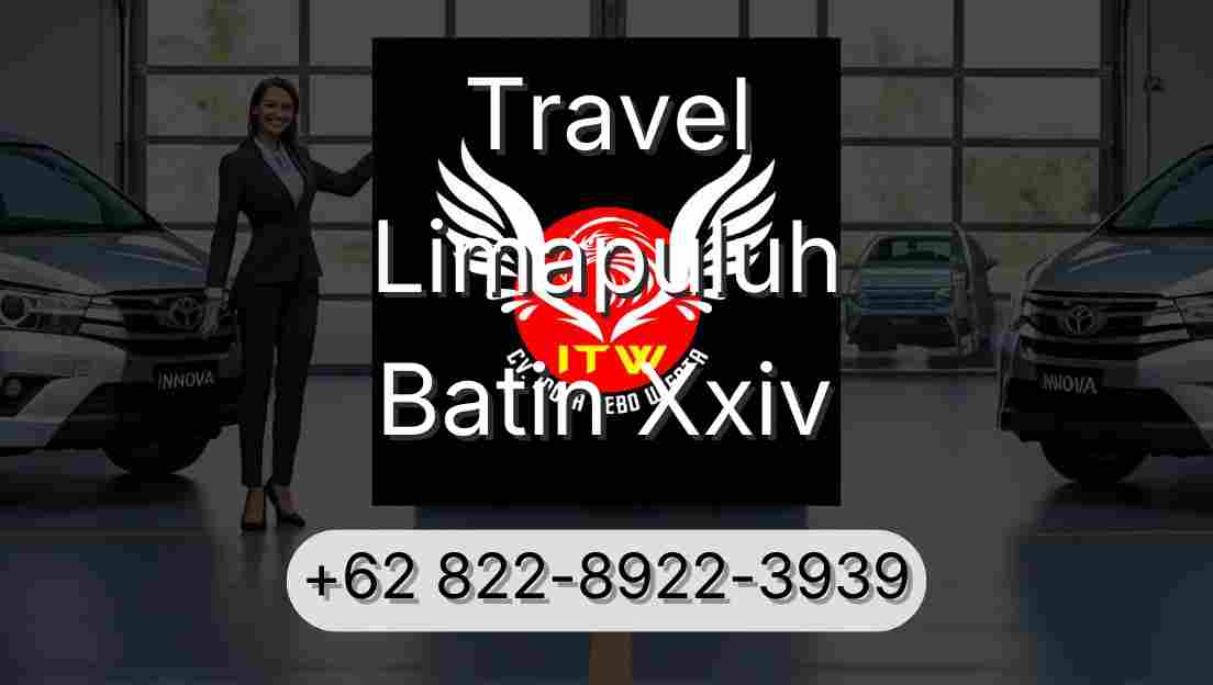 Travel Limapuluh Batin Xxiv