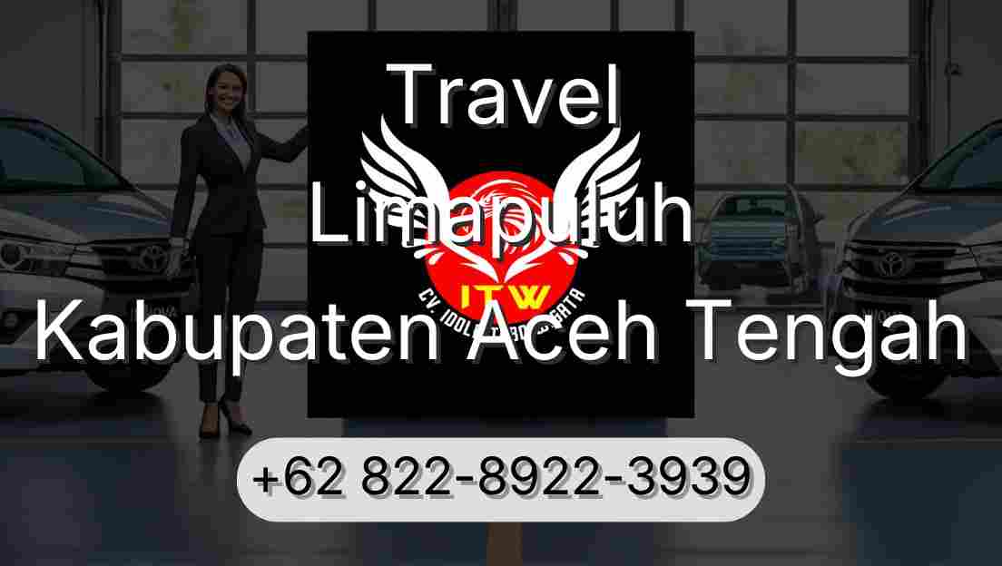 Travel Limapuluh Kabupaten Aceh Tengah