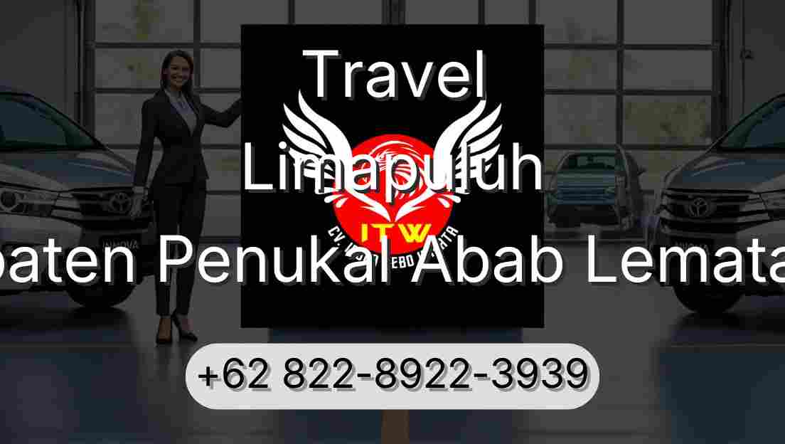 Travel Limapuluh Kabupaten Penukal Abab Lematang Ilir