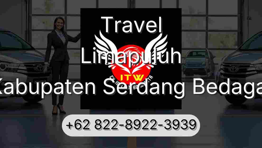 Travel Limapuluh Kabupaten Serdang Bedagai