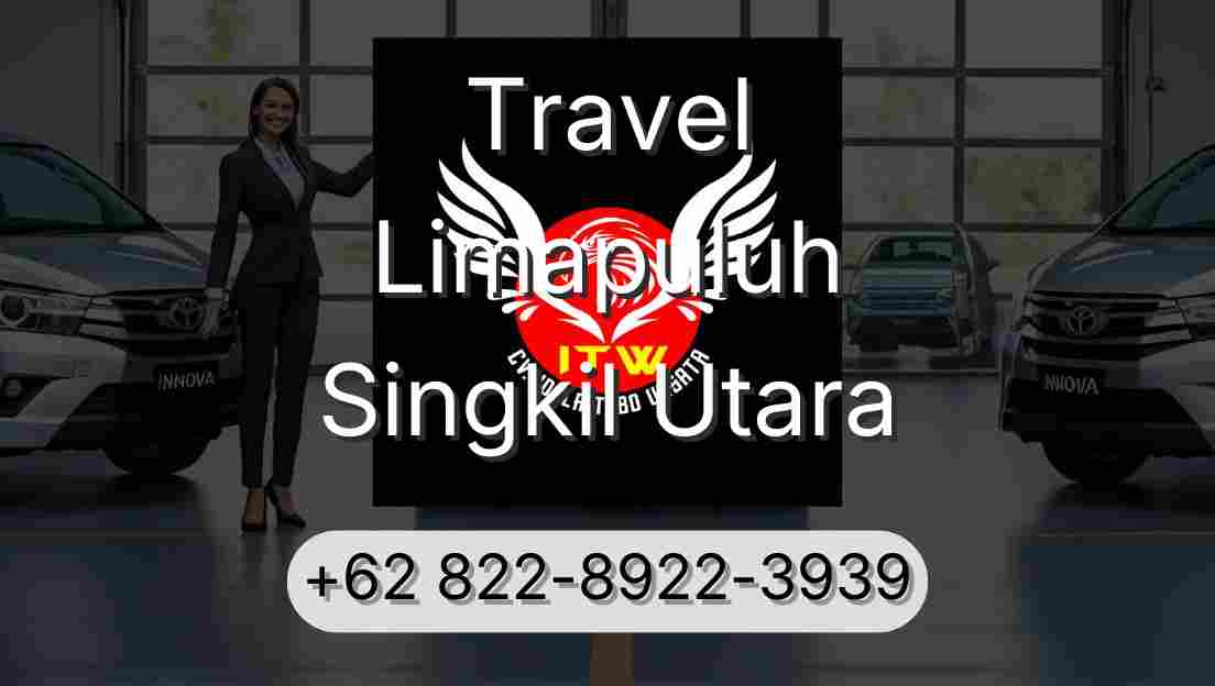 Travel Limapuluh Singkil Utara