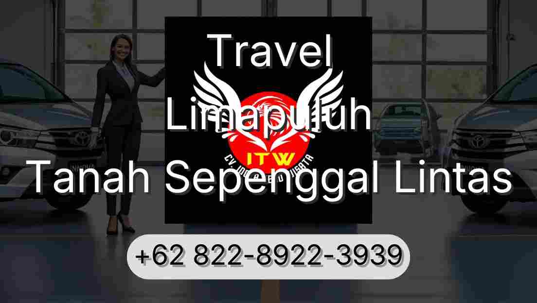 Travel Limapuluh Tanah Sepenggal Lintas