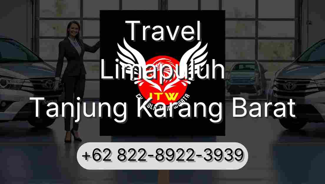 Travel Limapuluh Tanjung Karang Barat