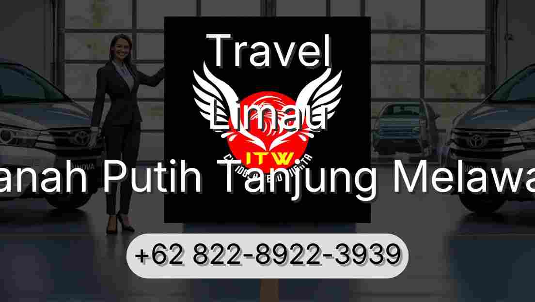 Travel Limau Tanah Putih Tanjung Melawan