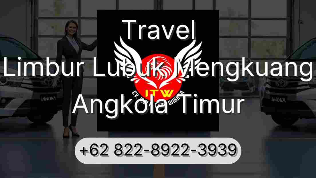 Travel Limbur Lubuk Mengkuang Angkola Timur