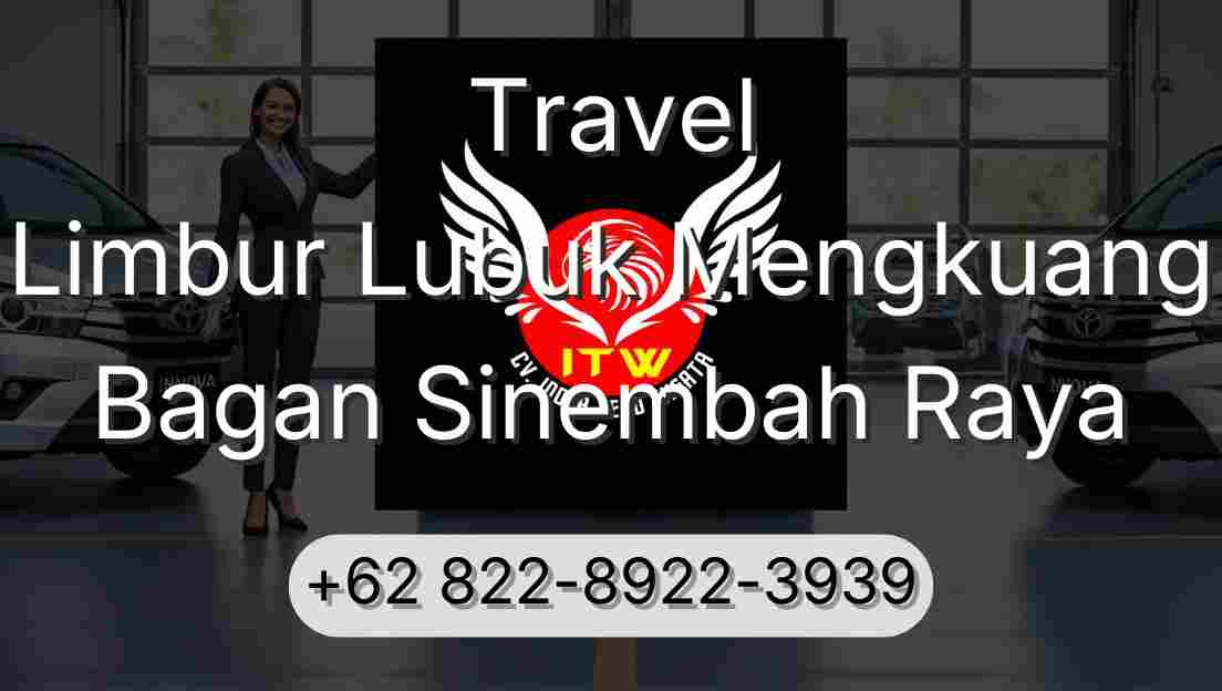 Travel Limbur Lubuk Mengkuang Bagan Sinembah Raya