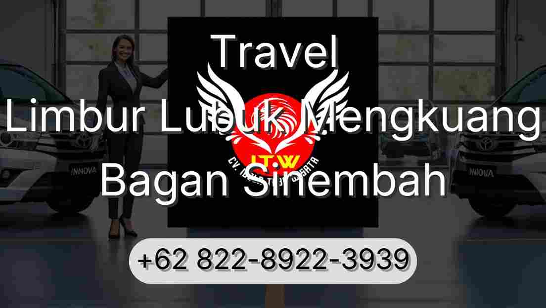 Travel Limbur Lubuk Mengkuang Bagan Sinembah