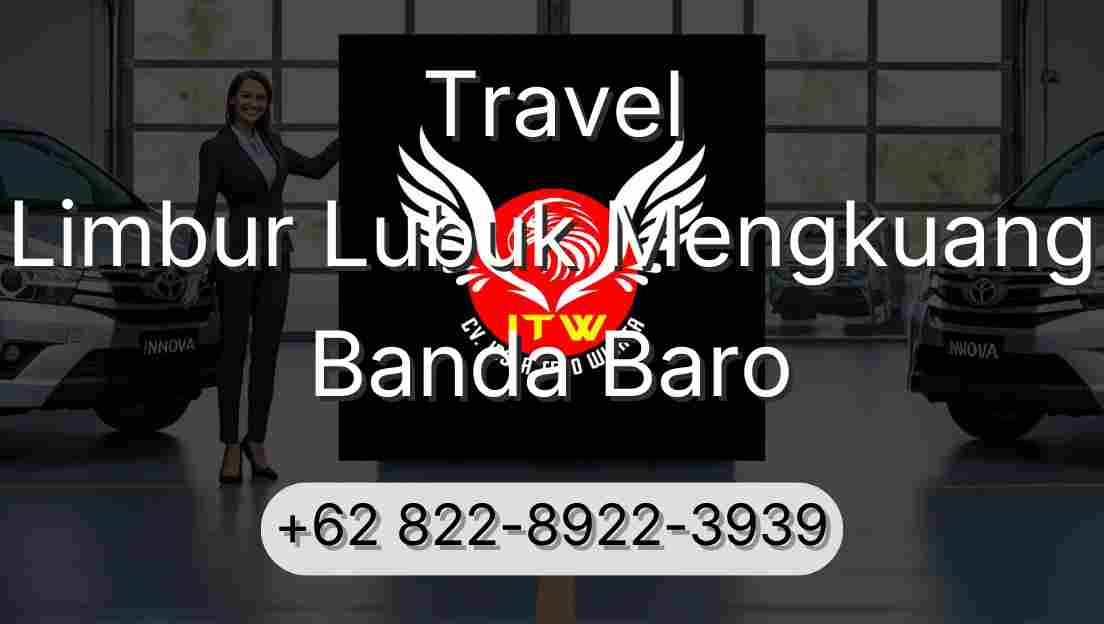 Travel Limbur Lubuk Mengkuang Banda Baro