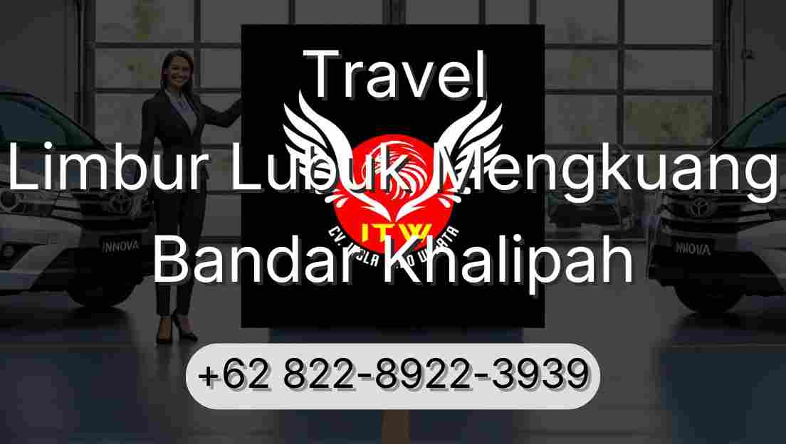 Travel Limbur Lubuk Mengkuang Bandar Khalipah