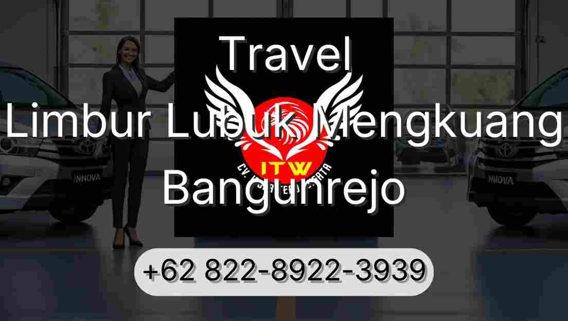 Travel Limbur Lubuk Mengkuang Bangunrejo