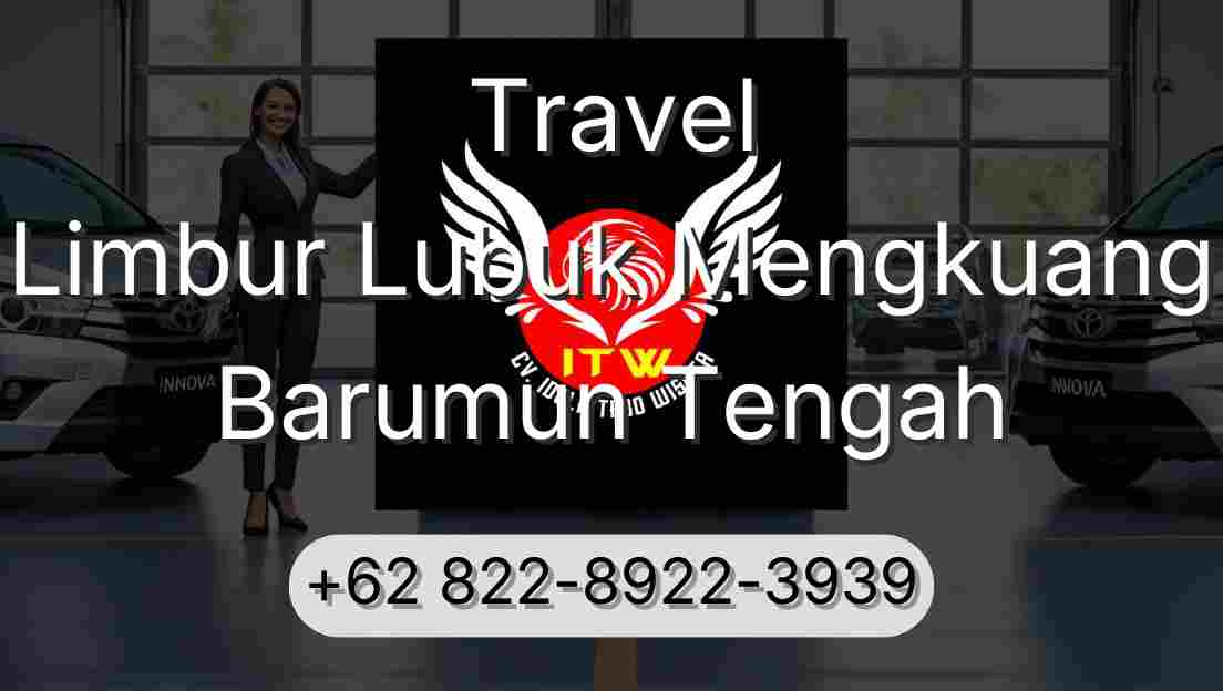 Travel Limbur Lubuk Mengkuang Barumun Tengah