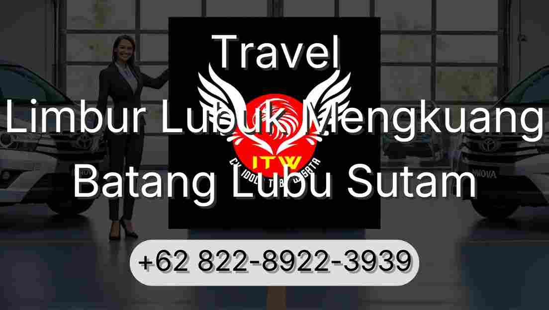 Travel Limbur Lubuk Mengkuang Batang Lubu Sutam