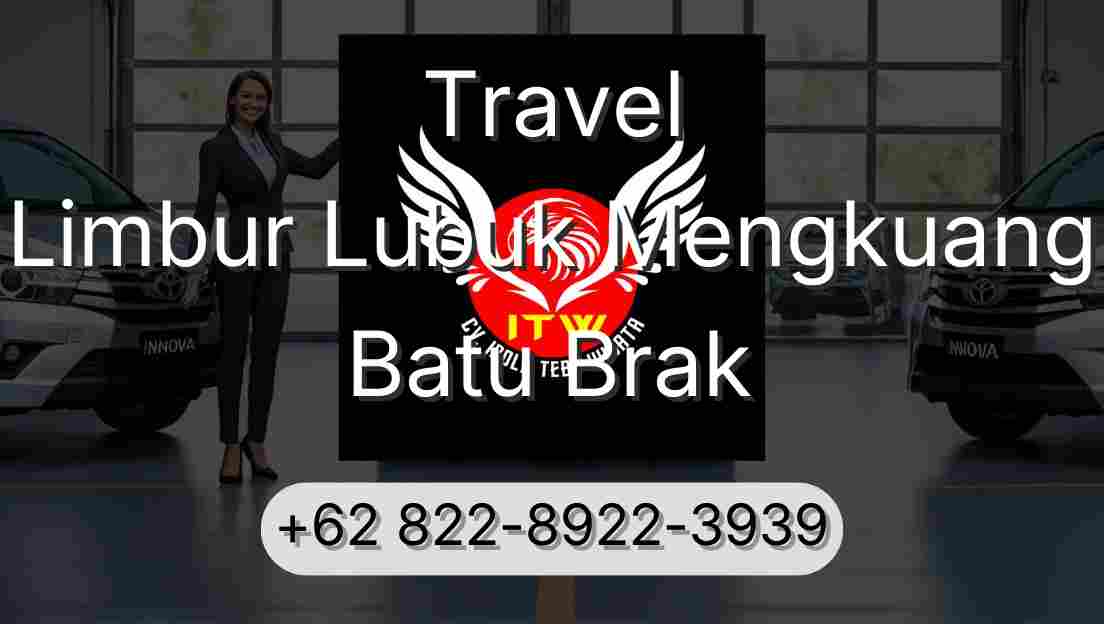 Travel Limbur Lubuk Mengkuang Batu Brak