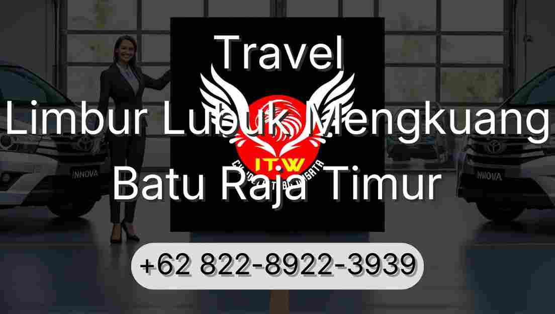 Travel Limbur Lubuk Mengkuang Batu Raja Timur