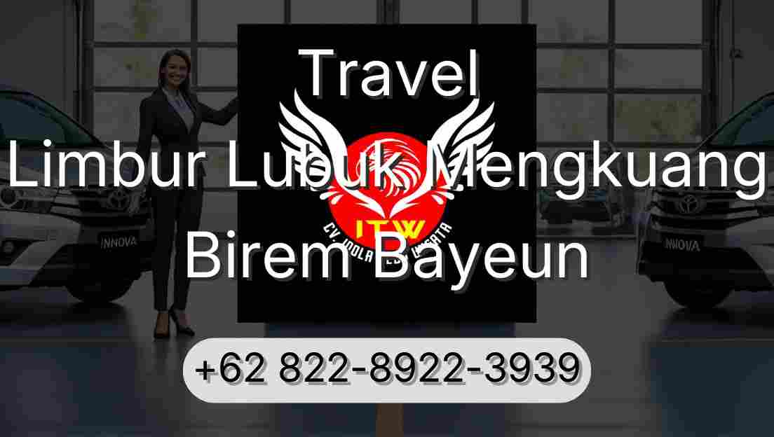 Travel Limbur Lubuk Mengkuang Birem Bayeun
