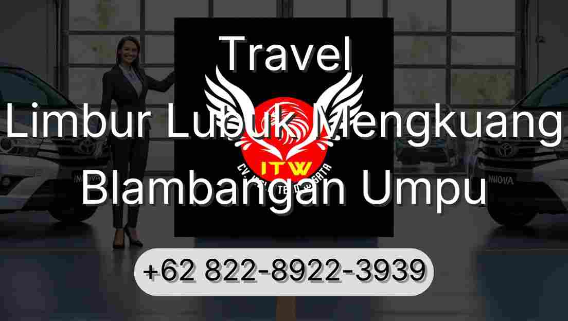 Travel Limbur Lubuk Mengkuang Blambangan Umpu