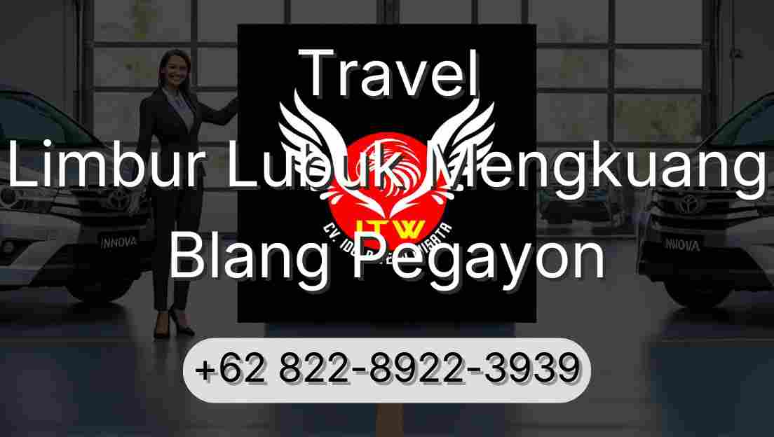 Travel Limbur Lubuk Mengkuang Blang Pegayon