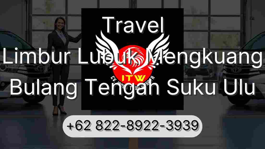 Travel Limbur Lubuk Mengkuang Bulang Tengah Suku Ulu