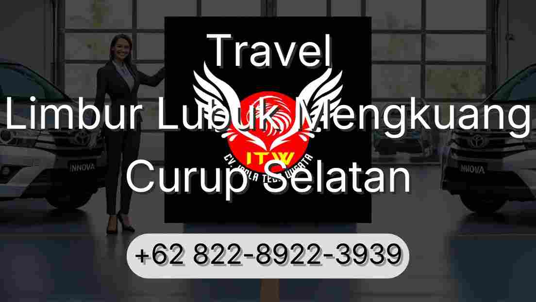Travel Limbur Lubuk Mengkuang Curup Selatan