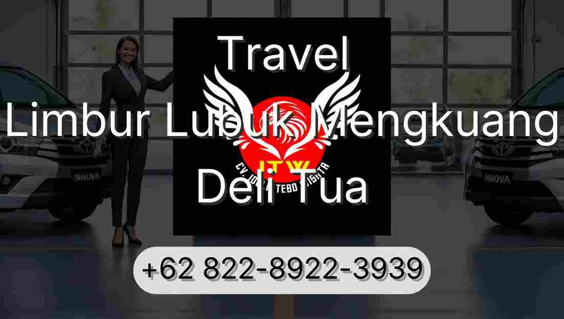 Travel Limbur Lubuk Mengkuang Deli Tua