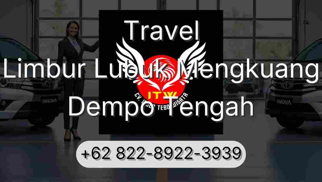 Travel Limbur Lubuk Mengkuang Dempo Tengah