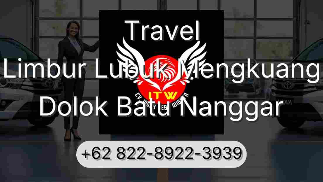 Travel Limbur Lubuk Mengkuang Dolok Batu Nanggar