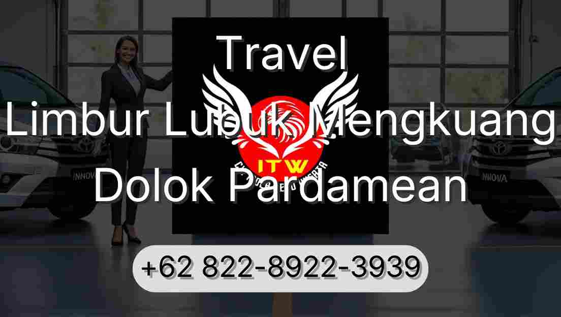 Travel Limbur Lubuk Mengkuang Dolok Pardamean